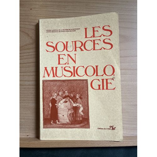 Les Sources En Musicologie Collectif Éditions Du Cnrs 1981