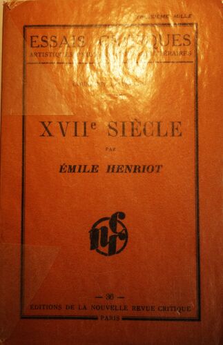 Émile Henriot, Xviie Siècle, Éditions De La Nouvelle Revue Critique, 1933, In-8 (19 X 12 Cm), 233 Pages, Non-Coupé.