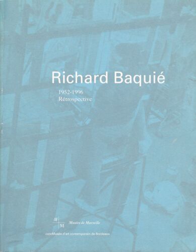 Richard Baquié 1952 - 1996 ° Rétrospective