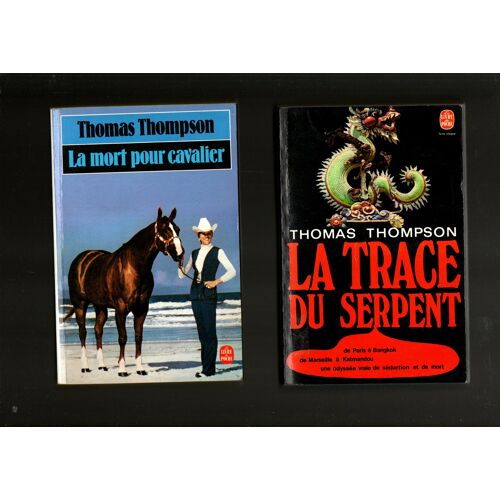 Thomas Thompson, La Mort Pour Cavalier + La Trace Du Serpent