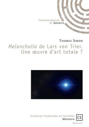 Melancholia De Lars Von Trier. Une Oeuvre D'art Totale ?