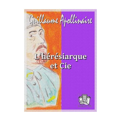 L'hérésiarque Et Cie
