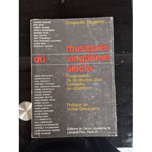 Musiques Du Vingtième Siècle Constantin Regamey - Présentation De 80 ?uvres Pour Orchestre De Chambre Préfacé De Victor Desarzens