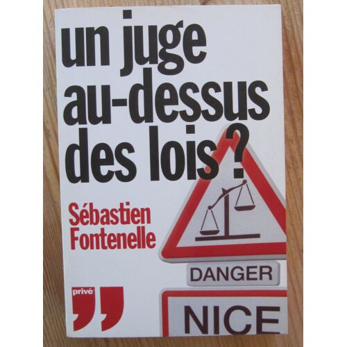 Un Juge Au-Dessus Des Lois Par Sébastien Fontenelle