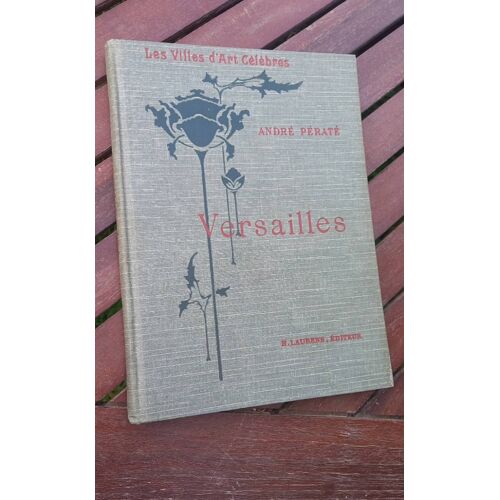 Versailles - Les Villes D'Art Célèbres