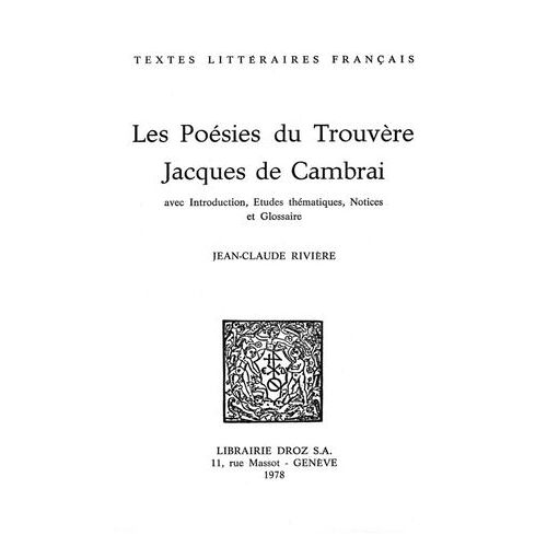 Les Poésies Du Trouvère Jacques De Cambrai