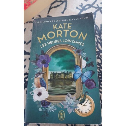 Kate Morton Les Heures Llointains