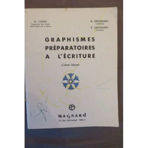 Graphismes Préparatoires À L'Écriture, Cahier Bleuet Par M. Cuneo Et M.R. Gros
