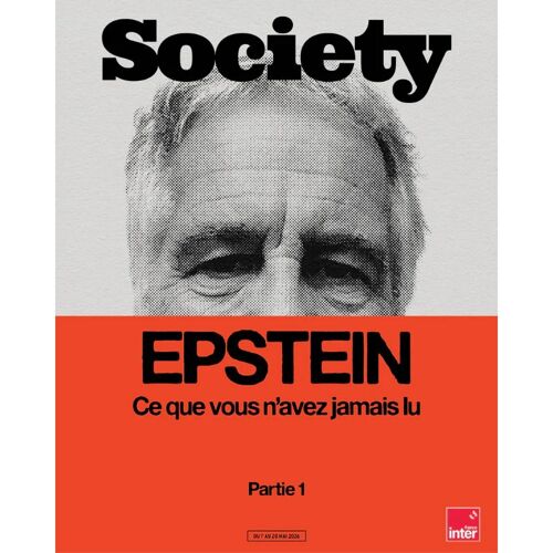 Society N° 280 _ Jeffrey Epstein : Ce Que Vous N'Avez Jamais Lu, Partie 1 _ (Revue 82 Pages ; Mai 2026)