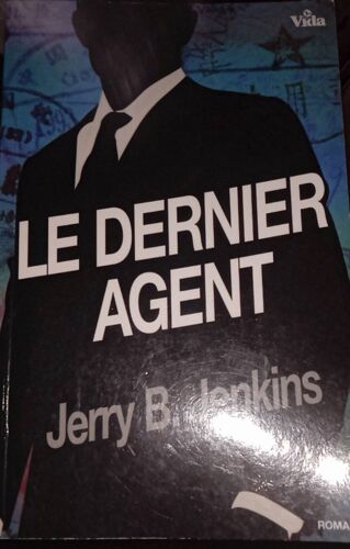 Le Dernier Agent Jerry B. Jenkins