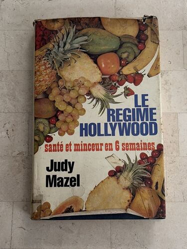 Le Régime Hollywood - Santé Et Minceur En 6 Semaines - Par Judy Mazel 