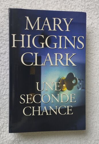 Une Seconde Chance - Mary Higgins Clark - 2003