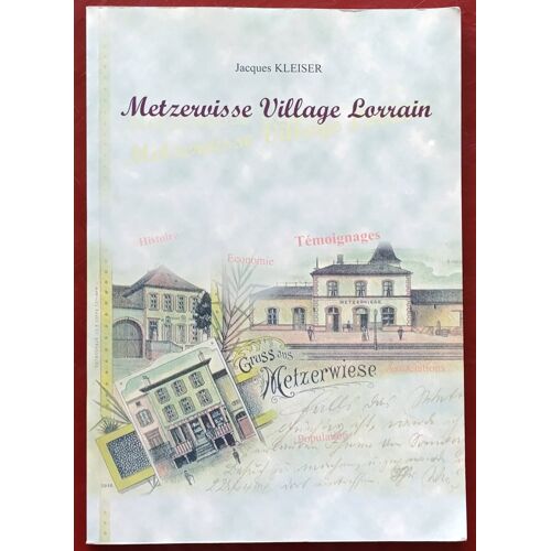Metzervisse Village Lorrain Par Jacques Kleiser.