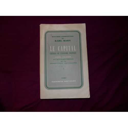 Le Capital De K. Marx, Le Développement De La Production Capitaliste ,Tome 1