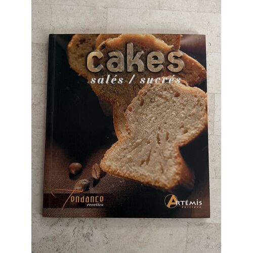 Cakes | Salés/Sucrés, Par Hervé Chaumeton & Laurence Dechel 
