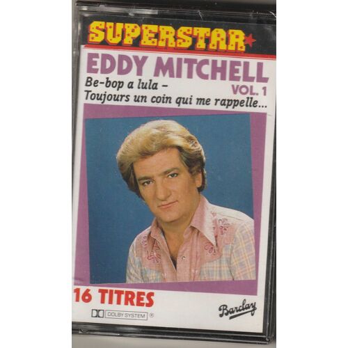 Rare K7 Audio Eddy Mitchell Superstar Vol 1 - 16 Titres / Be Bop A Lula , Toujours Un Coin Qui Me Rappelle, Société Anonyme , Alice , Peggy Sur , Ma Maitresse D'École , Si Tu N'Étais Pas Mon Frère Etc