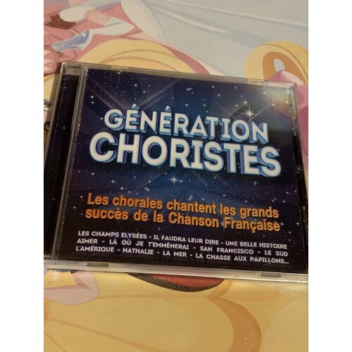 Génération Choristes Les Chorales Chantent Les Grands Succès De La Chanson Française