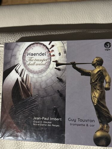 Haendel : The Trumpet Shall Sound, Jean-Paul Imbert, Guy Touvron