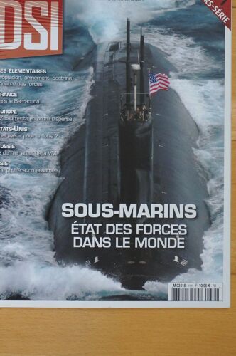 Dsi Hors-Série N°11 - Sous-Marins : Etat Des Forces Dans Le Monde - France : Vers Le Barracuda - Europe : 67 Batiments - Etats-Unis : Avenir ? - Russie : Le Dernier Atout La Vmf - Asie : Proliferation
