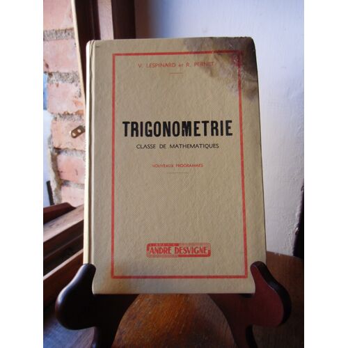 Trigonométrie - V. Lespinard & R. Pernet - André Desvigne