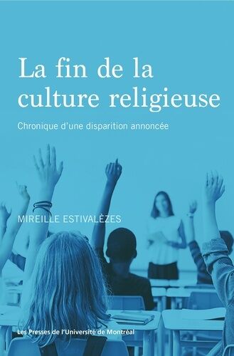 La Fin De La Culture Religieuse - Chronique D'une Disparition Annoncée