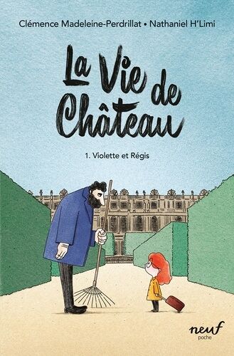 La Vie De Château - Tome 1 - Violette Et Régis