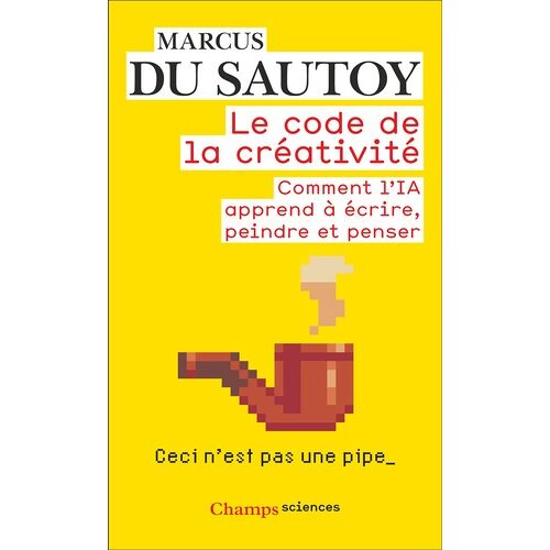 Le Code De La Créativité - Comment L'ia Apprend À Écrire, Peindre Et Penser
