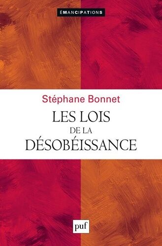 Les Lois De La Désobéissance - Traité De L'orgueil Et De La Mauvaise Volonté