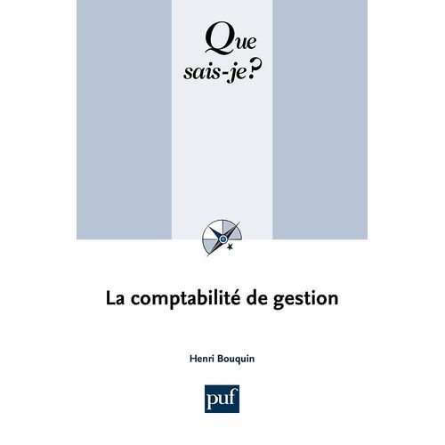 La Comptabilité De Gestion - Que Sais-Je 3e Édition