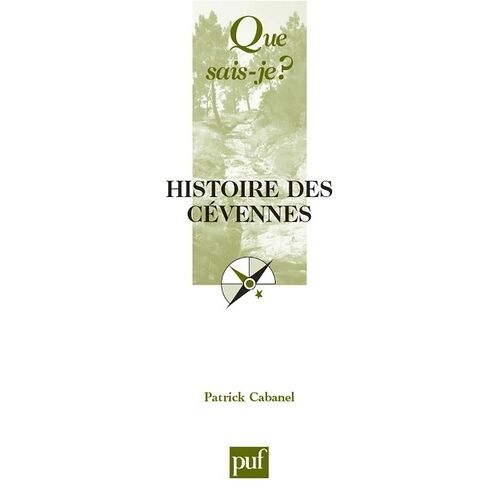 Histoire Des Cévennes - Que Sais-Je 4e Édition