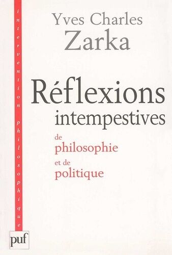 Réflexions Intempestives De Philosophie Et De Politique