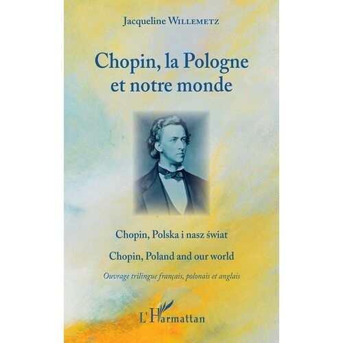 Chopin, La Pologne Et Notre Monde - Edition Français-Anglais-Polonais