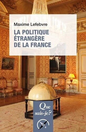 La Politique Étrangère De La France - Que Sais-Je 2e Édition