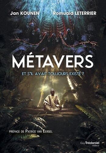 Métavers - Et S'il Avait Toujours Existé ?