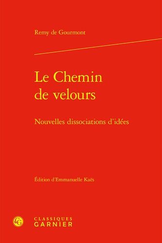 Le Chemin De Velours - Nouvelles Dissociations D'idées