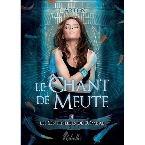 Les Sentinelles De L'ombre - Tome 4 - Le Chant De Meute