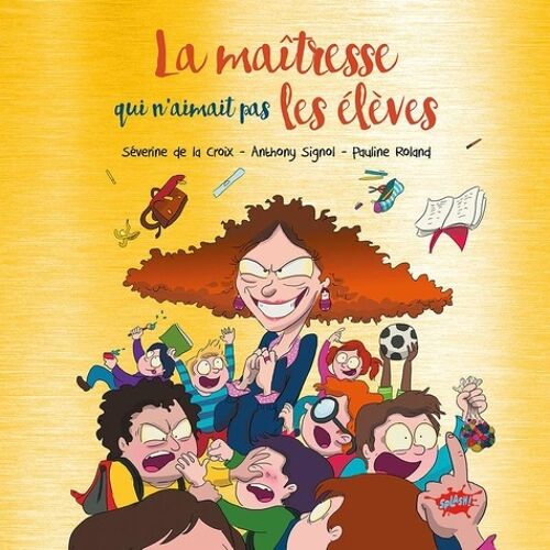 La Maîtresse Qui N'aimait Pas Les Élèves
