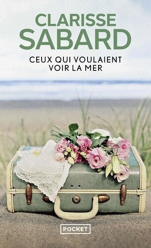 Ceux Qui Voulaient Voir La Mer