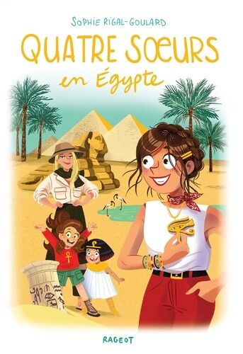 Quatre Soeurs - Tome 17 - Quatre Soeurs En Egypte