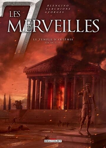 Les 7 Merveilles - Tome 4 - Le Temple D'artémis - 356 Av - J.-C