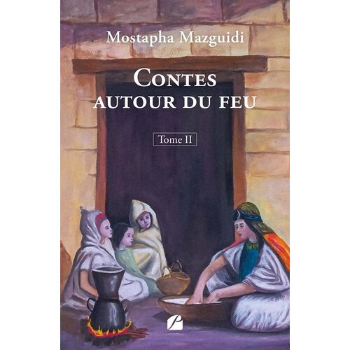 Contes Autour Du Feu - Tome 2