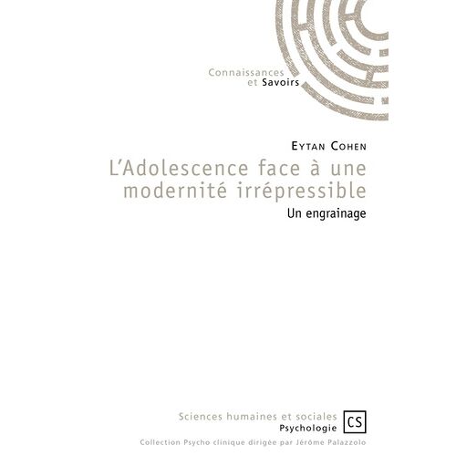 L'adolescence Face À Une Modernité Irrépressible - Un Engrainage