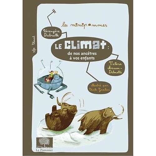 Le Climat : De Nos Ancêtres À Vos Enfants