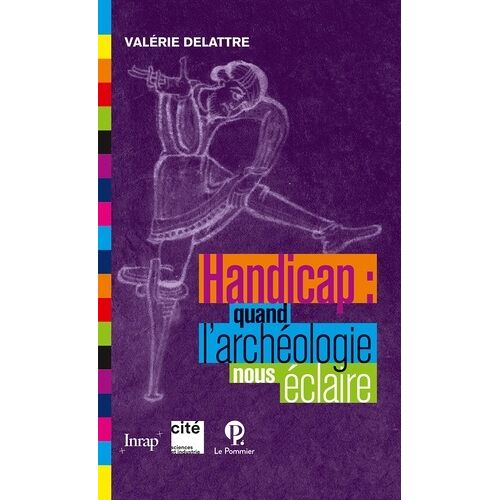 Handicap : Quand L'archéologie Nous Éclaire