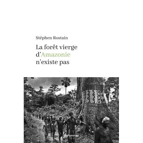 La Forêt Vierge D'amazonie N'existe Pas