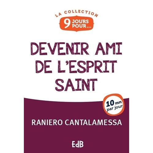 9 Jours Pour Devenir Ami De L'esprit Saint