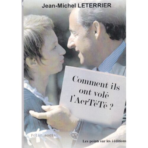Comment Ils Ont Volé L’Aertété ?  - Polar Social