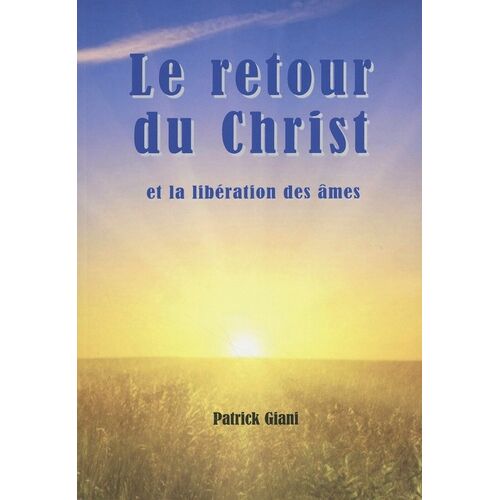 Le Retour Du Christ Et La Libération Des Âmes