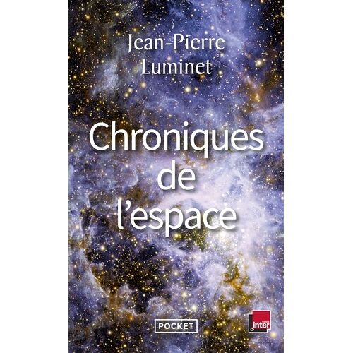 Chroniques De L'espace - Conquête Spatiale Et Exploration De L'univers