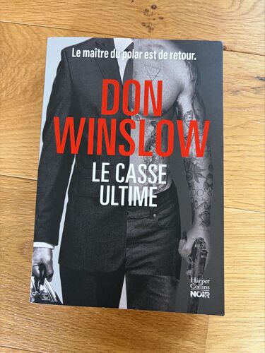 Don Winslow “Le Casse Ultime” Éd.Harper Collins- L’Auteur De “ La Griffe Du Chien” Fait Son Retour Avec Un Recueil De Nouvelles Peuplé De Personnages Peu Fréquentables, Rédigé D’Une Plume Cinglante 